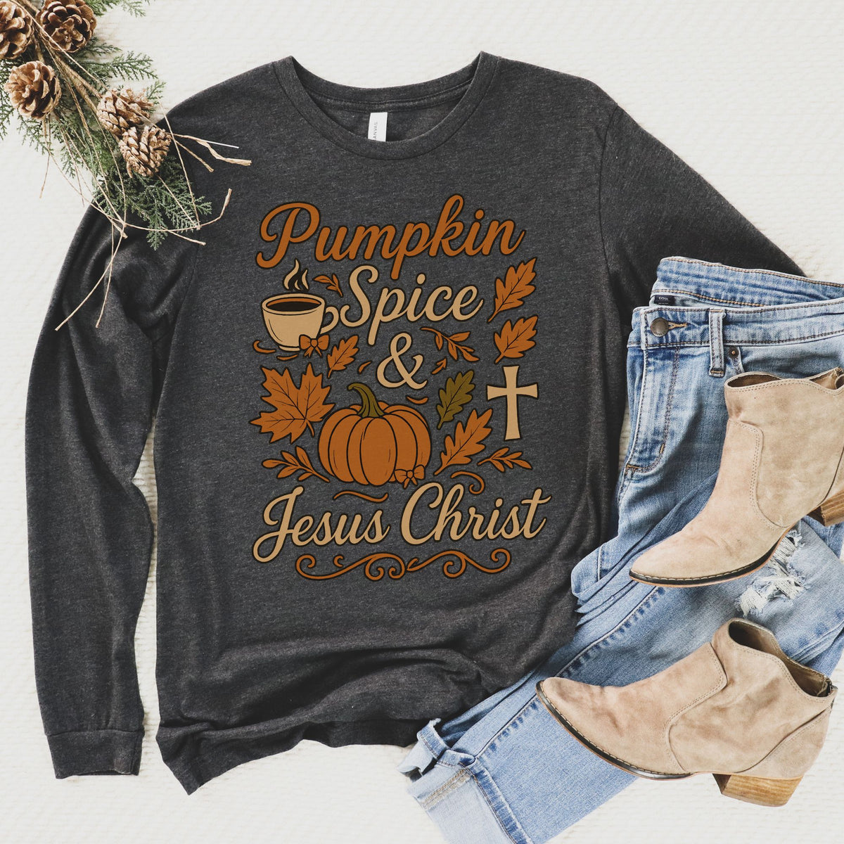 Pumpkin Spice & Jesus Christ Long Sleeve Tee
