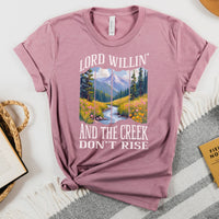 Lord Willin' and the Creek Don't Rise Tee