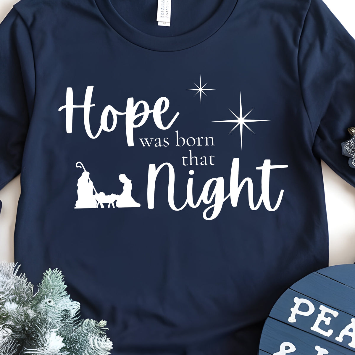 Hope was born that Night Long Sleeve Tee