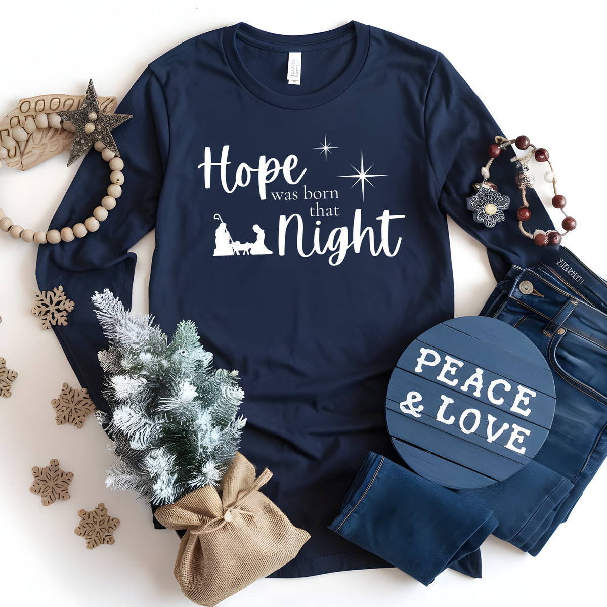 Hope was born that Night Long Sleeve Tee
