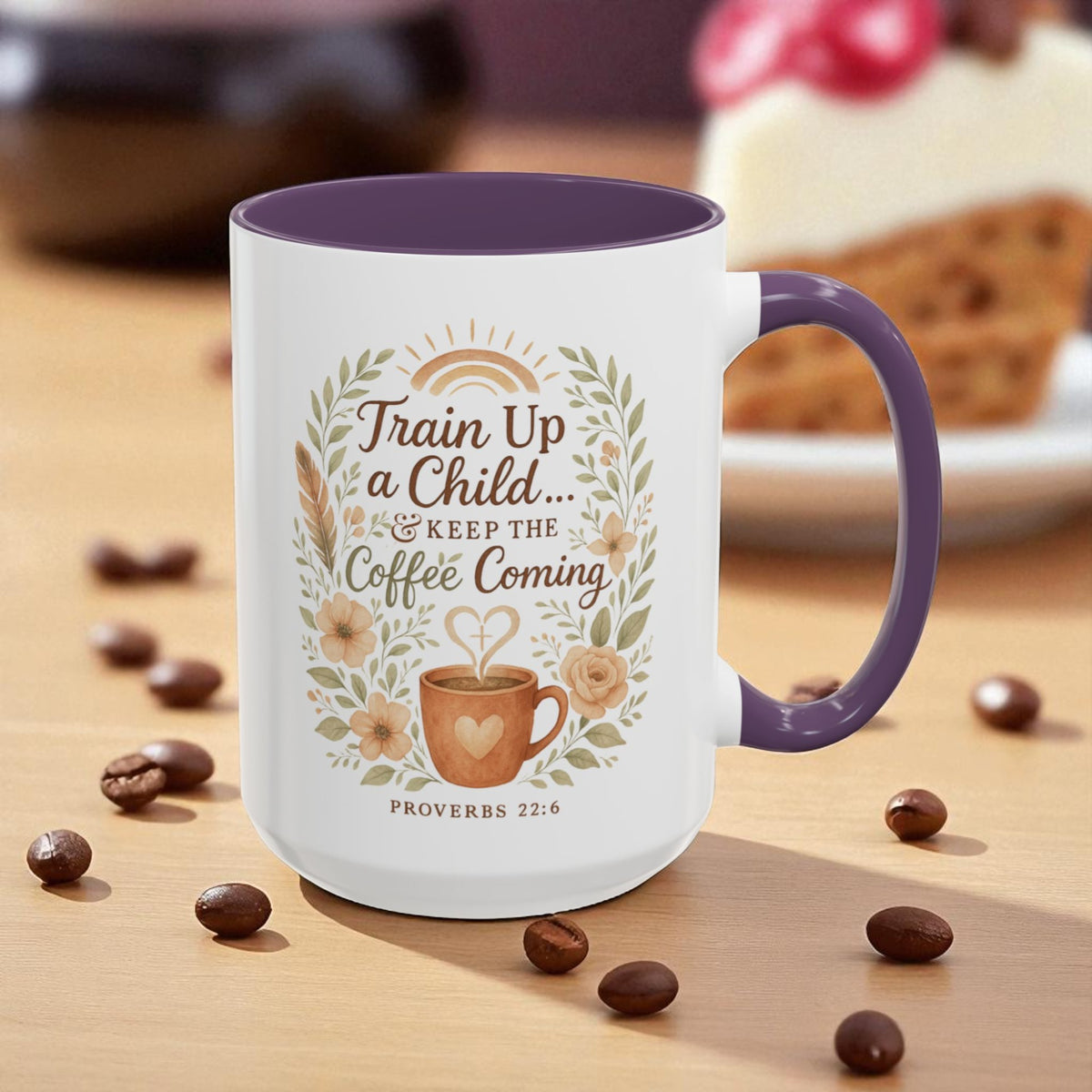 Mug with 'Train Up a Child... and Keep the Coffee Coming' design on a wooden surface with coffee beans.
