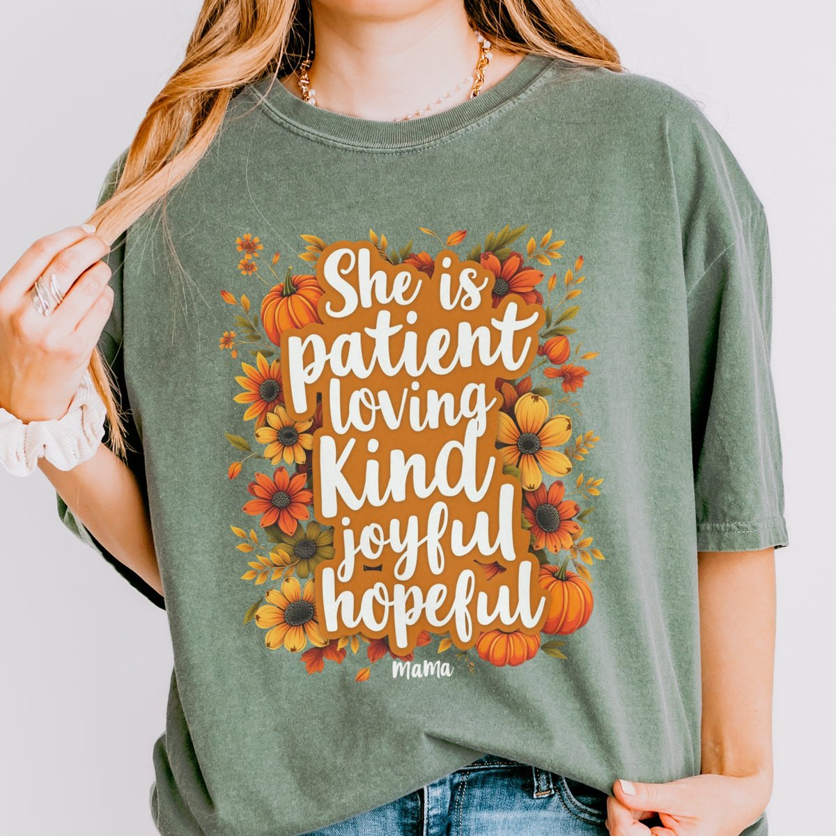 She is Patient, Loving, Kind, Joyful, Hopeful, Mama – Comfort Colors Tee