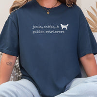 Jesus, Coffee, & Golden Retrievers Comfort Colors Tee
