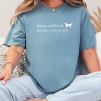 Jesus, Coffee, & Golden Retrievers Comfort Colors Tee