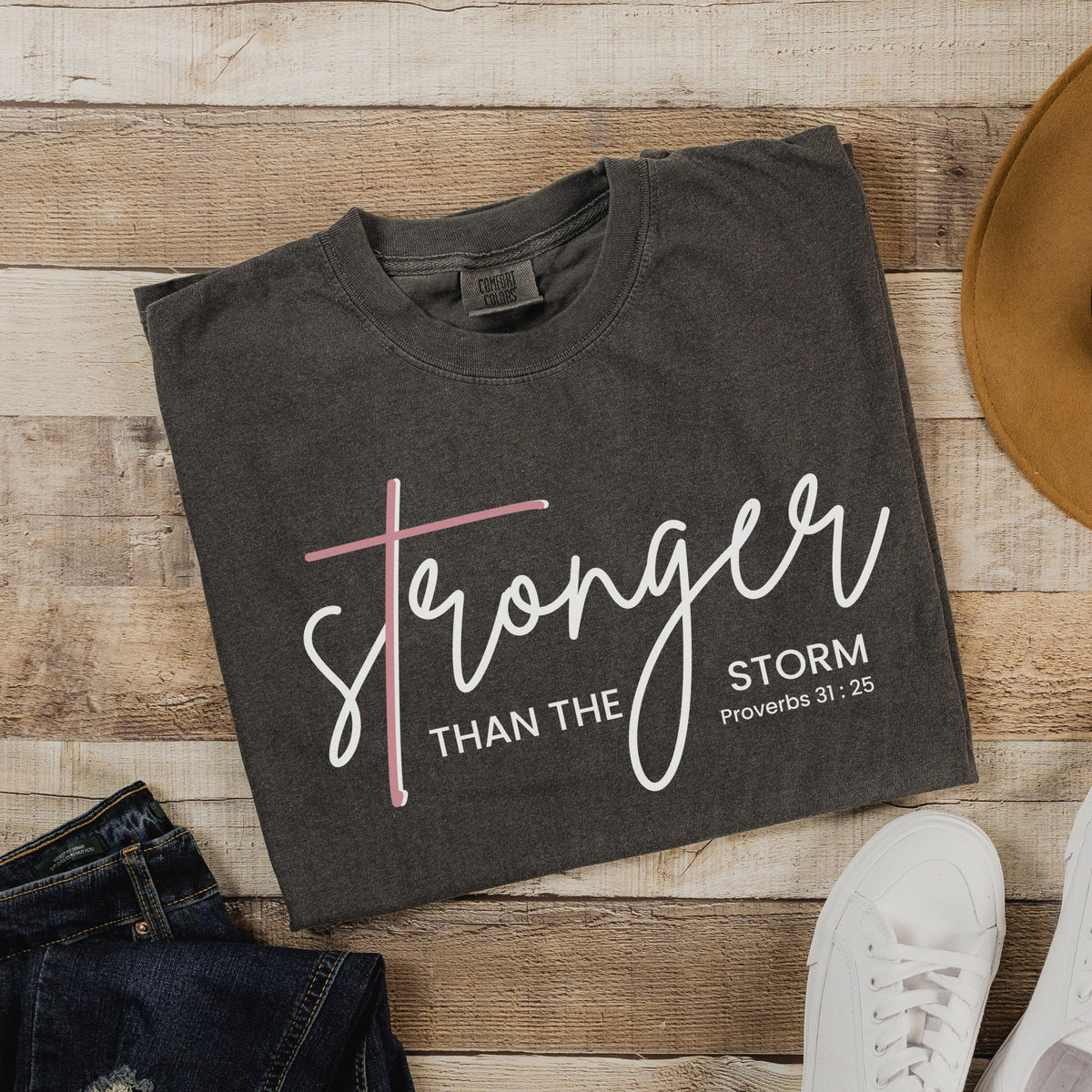 Stronger Than The Storm – Proverbs 31:25 Comfort Colors Tee