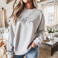 I Am a Child of God Sweatshirt