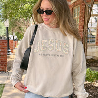 Jesus Always with Me Sweatshirt
