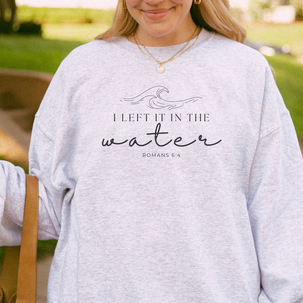 I Left It in the Water Sweatshirt