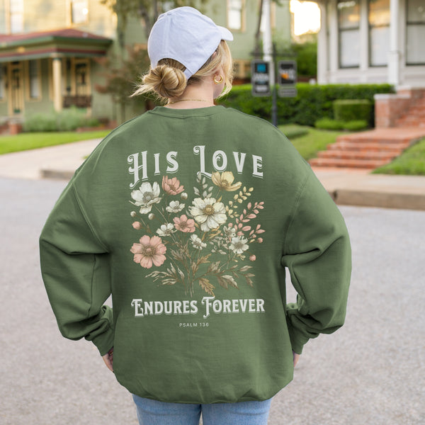 His Love Endures Forever Sweatshirt