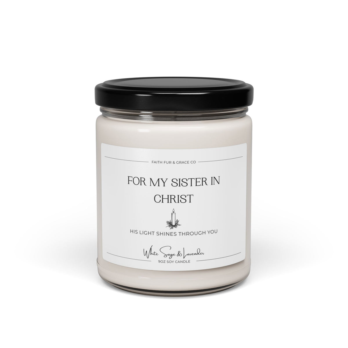 FOR MY SISTER IN CHRIST SOY CANDLE