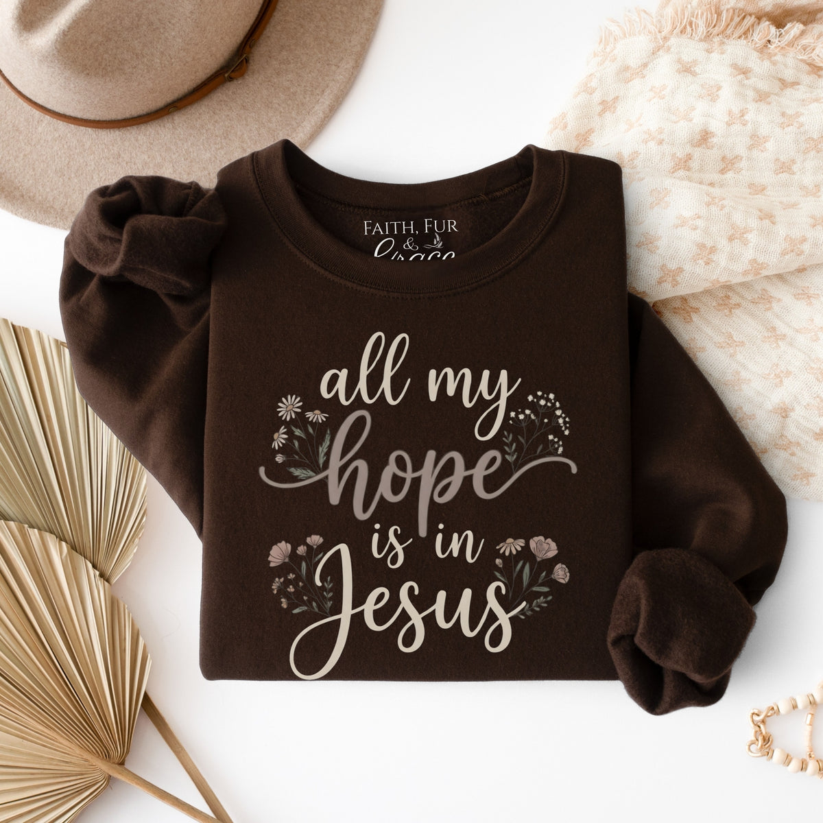 ALL MY HOPE IS IN JESUS SWEATSHIRT