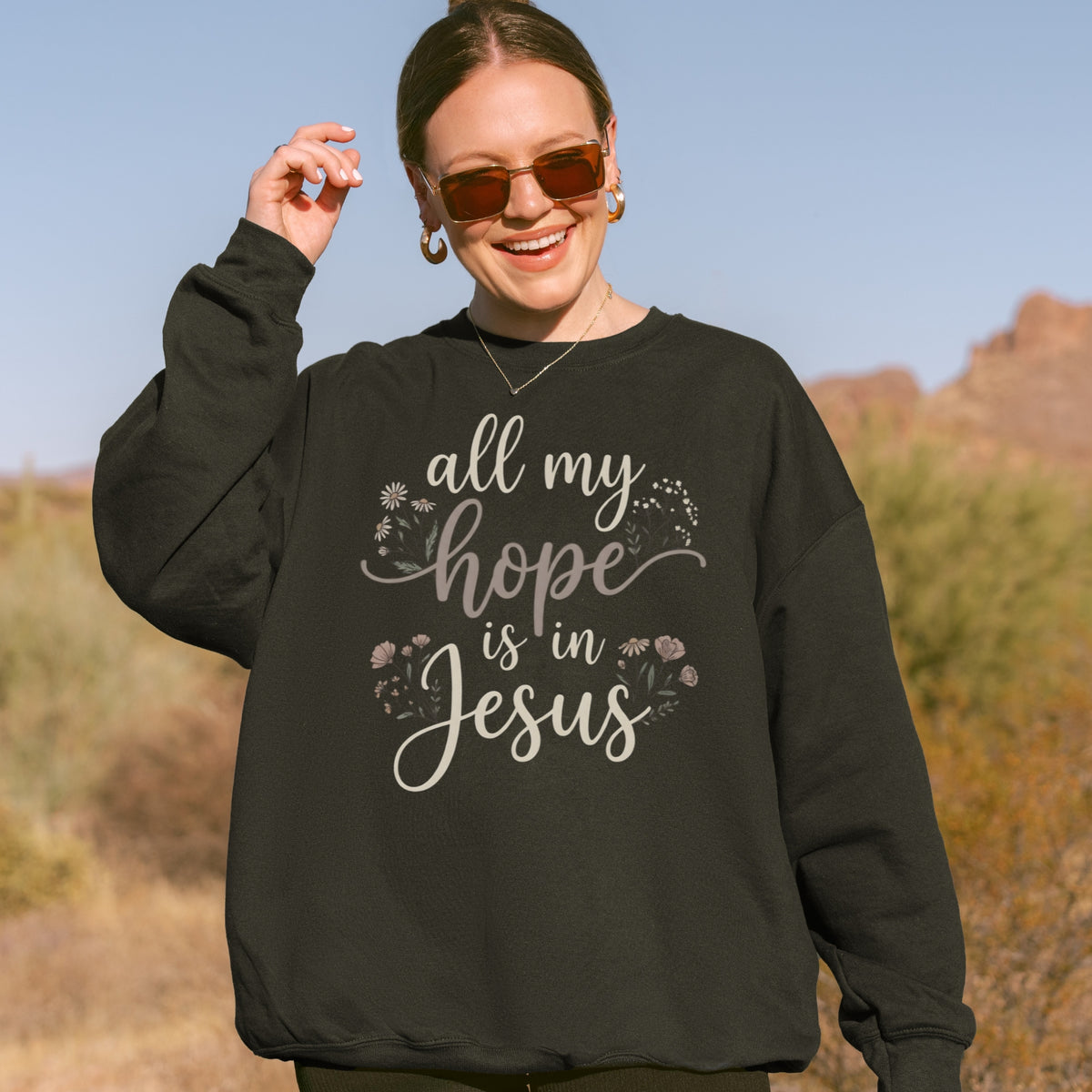 ALL MY HOPE IS IN JESUS SWEATSHIRT