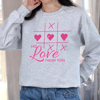 HIS LOVE NEVER FAILS TIC TAC TOE SWEATSHIRT