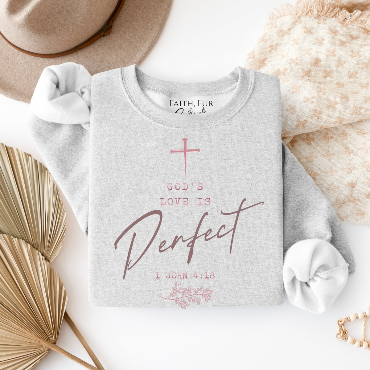 GOD'S LOVE IS PERFECT SWEATSHIRT