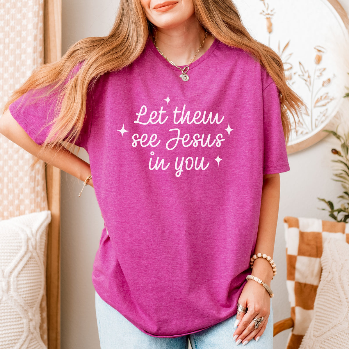 LET THEM SEE JESUS IN YOU TEE