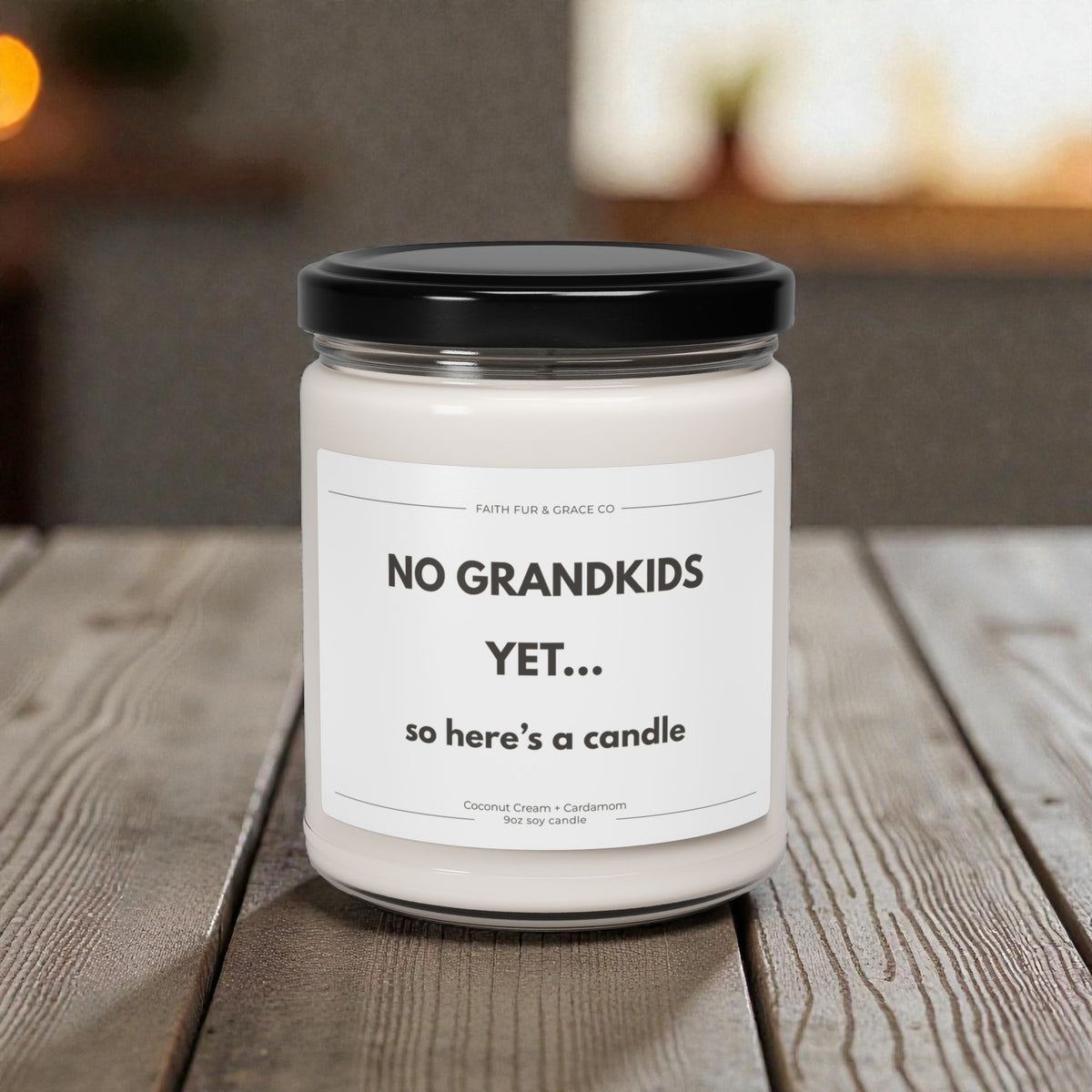 NO GRANDKIDS YET SOY CANDLE
