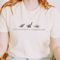 "The Evidence Is Sedimentary" Tee | Comfort Colors