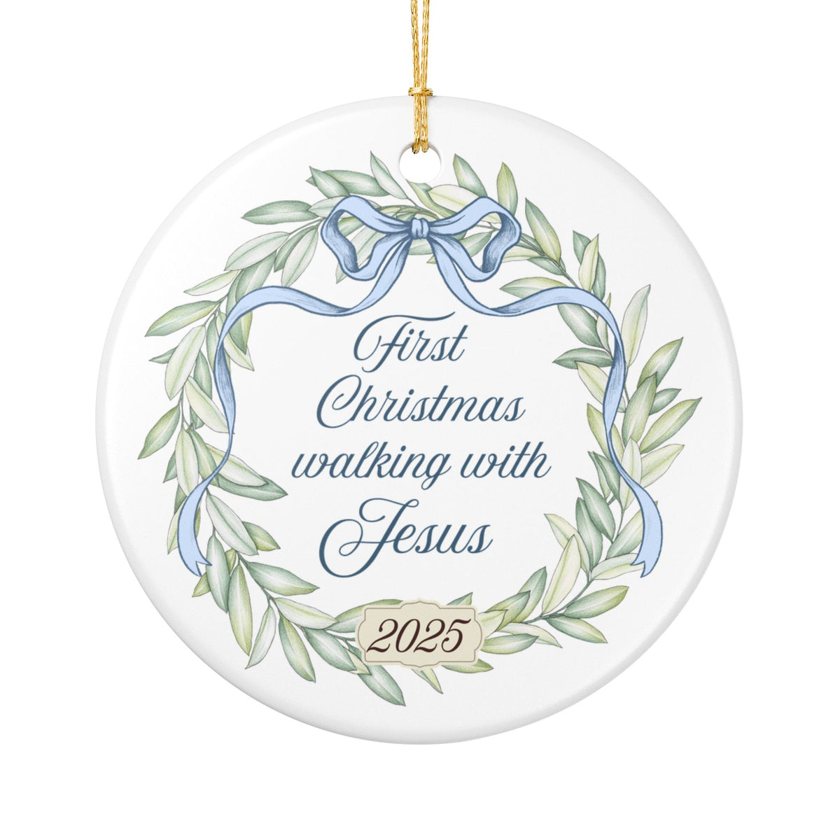 Decorative Christmas ornament with wreath design, ribbon, and text 'First Christmas walking with Jesus 2025' on a white background.