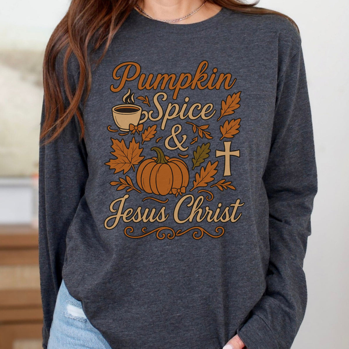 Pumpkin Spice & Jesus Christ Long Sleeve Tee