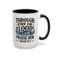 THROUGH FIRE OR FLOOD CERAMIC MUG