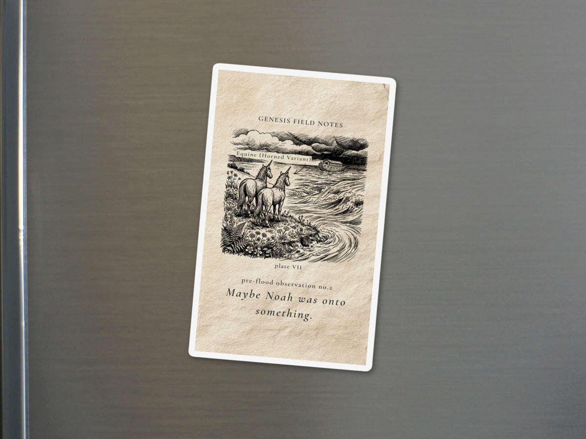 Maybe Noah was Onto Something Unicorn Magnet - Genesis Field Notes Collection
